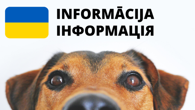 Informācija tiem, kas ieceļo no Ukrainas ar mājdzīvnieku